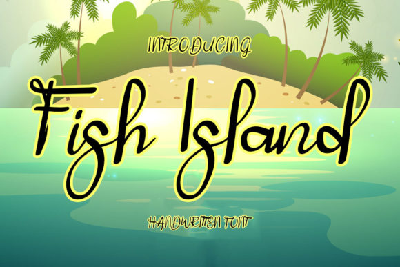 Fish Island Font Review: A Handwritten Typeface for Personalized Branding