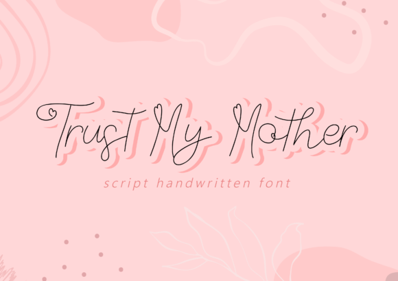Trust My Mother: A Script Font for Modern Web Design